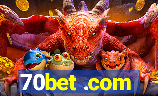 70bet .com